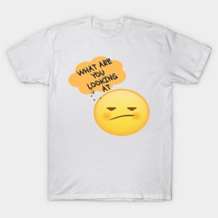 what are you looking at T-Shirt